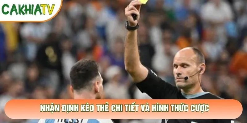 Nhận Định Kèo Thẻ – Phân Tích Tính Khốc Liệt Và Chiến Lược